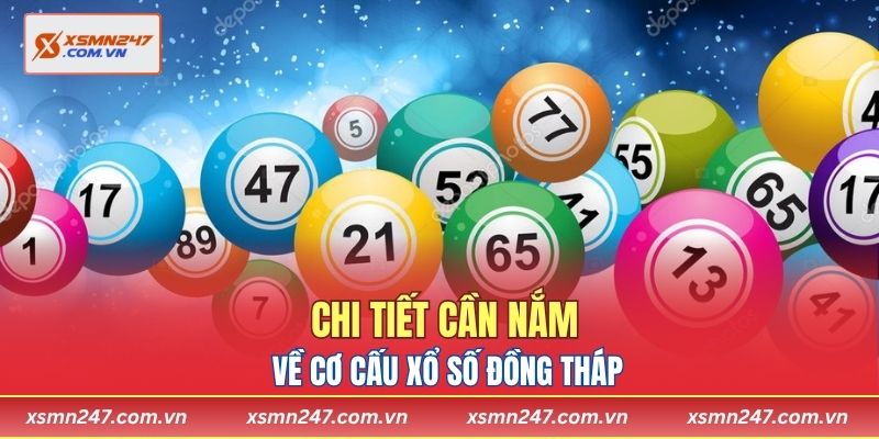 Chi tiết cần nắm về cơ cấu xổ số Đồng Tháp