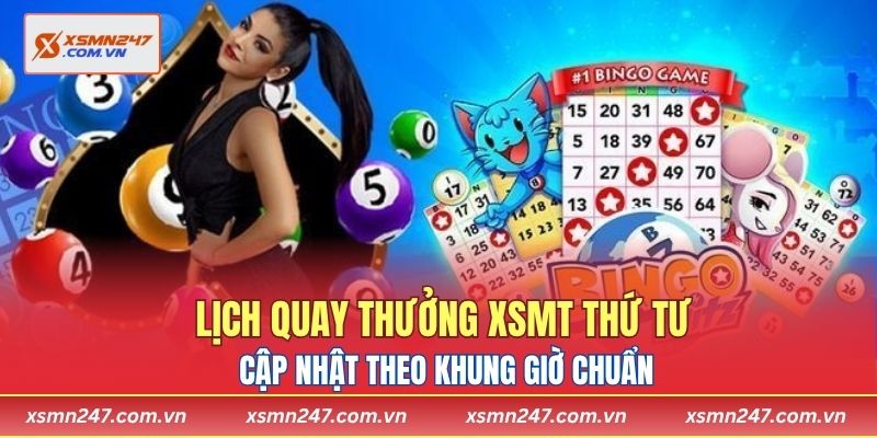 Lịch quay thưởng XSMT thứ tư cập nhật theo khung giờ chuẩn
