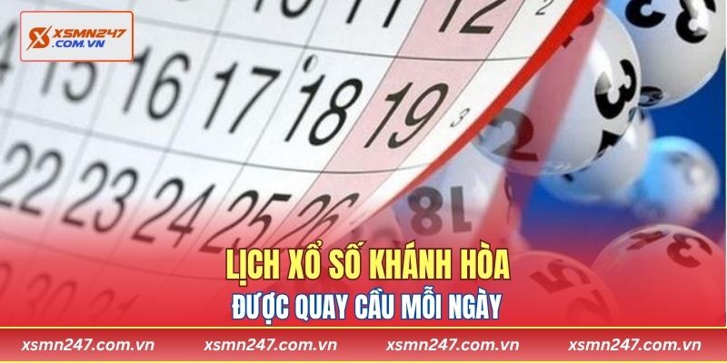 Lịch xổ số Khánh Hòa được quay cầu mỗi ngày 