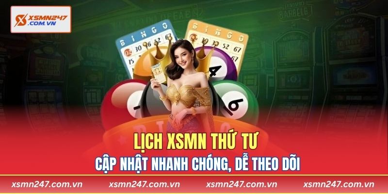 Lịch XSMN thứ tư cập nhật nhanh chóng, dễ theo dõi