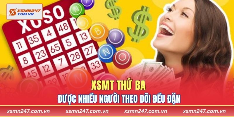 XSMT thứ ba được nhiều người theo dõi đều đặn